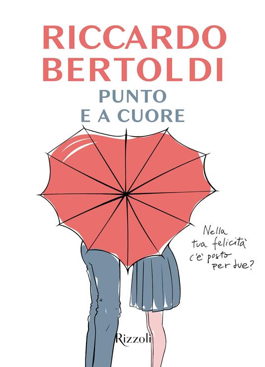 Riccardo Bertoldi Punto e a cuore Riccardo Bertoldi Punto e a cuore